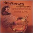 Brown Mel- Homewreckin Done Live