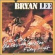 Lee Bryan- Live At Old Absinthe House- FRIDAY NIGHT