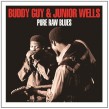 Guy Buddy/Jr. Wells-(2CDS) Pure Raw Blues