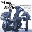 Cats & The Fiddle- We Cats Will Swing For You Vol.3
