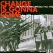 Change Is Gonna Come- The Voice of Black America 1963-73