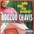 Chavis Boozoo-Who Stole My Monkey