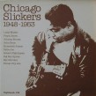 Chicago Slickers- 1948-1953 (bonus tracks)