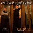 Rynn Patrick & Chris James- Trouble Dont Last
