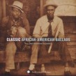 Classic African American Ballads- From Smithsonian Folkways