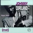 Copeland Johnny-Flyin' High