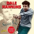 Hawkins Dale- SUZIE Q- The Singles 1956-60