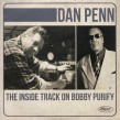Penn Dan- The Inside Track on Bobby Purify