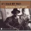 Davis Rev. Gary- If I Had My Way