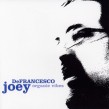 Defrancesco Joey-(USED) Organic Vibes