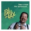 De Lay Paul- Take It From The Turnaround