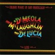 Mclaughlin- Dimeola- De Lucia- Friday Night In San Francisco