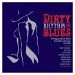 Dirty Rhythm & Blues-(2CDS) 40 Rude Blues Classics