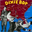 Dixie Bop-(10" VINYL) Is The Bop For You