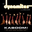 The Dynamites featuring Charles Walker- KABOOM!!!!