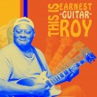 Earnest GUITAR Roy- This Is