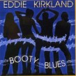 Kirkland Eddie- Booty Blues