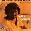Jones Etta-(USED) Don't Go To Strangers