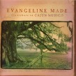 Evangeline Made-(USED) Tribute To Cajun Music