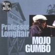 Longhair Professor- Mojo Gumbo
