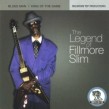 Fillmore Slim- The Legend Of