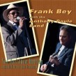 Bey Frank / Anthony Paule Band- You Dont Know Nothing