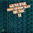 Genuine Houserockin' Music (VINYL)- Vol. 2