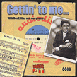 Gettin To Me- Atlantic Label 60s Soul
