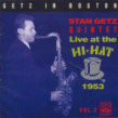 Getz Stan- Live At The Hi Hat 1953 Vol 2