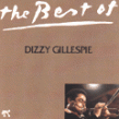 Gillespie Dizzy- Best Of Dizzy Gillespie