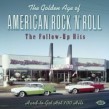 Golden Age Of American Rock & Roll- The Follow Up Hits
