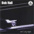 Hall Bob- Don't Play Boogie