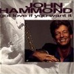 Hammond John- Got Love If You Want It