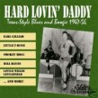 Hard Lovin' Daddy- Texas Style Blues & Boogie 1947-1956