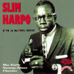Slim Harpo- I'm A King Bee