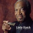Little Hatch- Goin Back