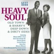 Heavy Soul- Old Town/ Barry's Deep Soul & Dirty Sides