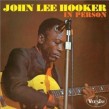 Hooker John Lee- In Person
