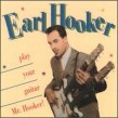 Hooker Earl-Play Your Guitar Mr Hooker