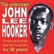 Hooker John Lee- The Unknown (1949 private recordings)