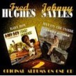 Hughes Fred / Johnny Sayles-2 Orig. Albums On 1 Cd