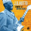 Hutto JB- Stompin' At Mother Blues