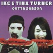 Turner Ike & Tina- Outta Season