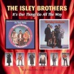 Isley Brothers- It's Our Thing / Go All the Way