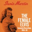 Martin Janis-The Female Elvis Complete Recordings 1956-1960