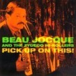 Jocque Beau- Pick Up On This