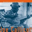 Callicot Joe- Ain't Gonna Lie To You