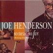 Henderson Joe-(USED) So Near So Far