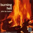 Hooker John Lee- Burning Hell
