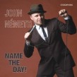 Nemeth John- Name The Day!